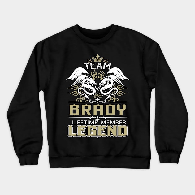 Brady Name T Shirt -  Team Brady Lifetime Member Legend Name Gift Item Tee Crewneck Sweatshirt by yalytkinyq